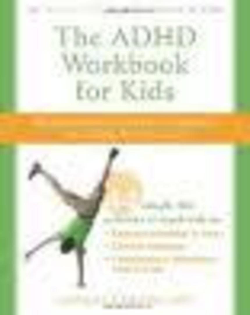 The ADHD Workbook for Kids: Helping Children Gain Self-Confidence, Social Skills, & Self-control image 0